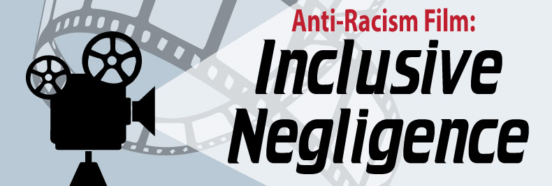 Inclusive Negligence Film & Discussion